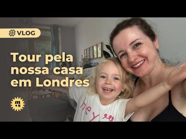 Tour pela nossa casa em Londres