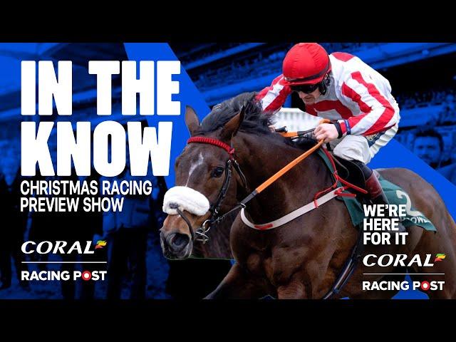 Christmas Racing Preview Show LIVE | Horse Racing Tips | In The Know | Racing Post