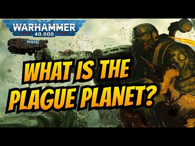 Journey Into The PLAGUE PLANET I Warhammer 40k Lore and Story