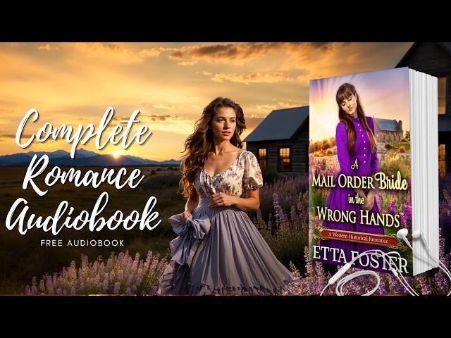 Western Romance Full Length Audiobook A Mail Order Bride in the Wrong Hands