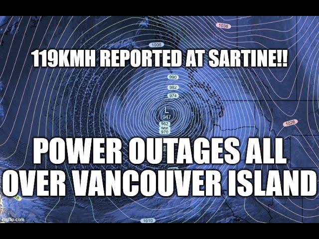 Ship Reports 162kmh Wind Gust off Vancouver Island Where Massive Power Outages Have Begun!!