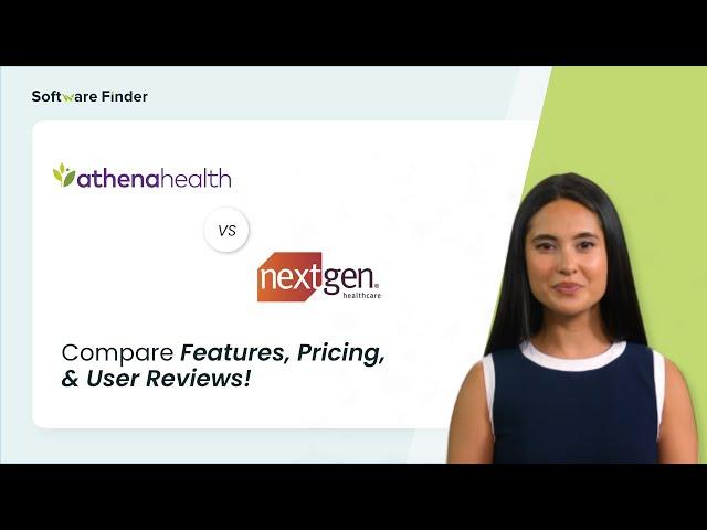 Athenahealth vs. NextGen EHR: Compare Features, Pricing & User Reviews | Software Finder