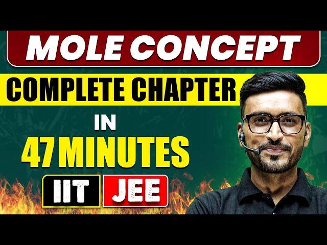 MOLE CONCEPT in 47 Minutes | Full Chapter Revision | Class 11th JEE