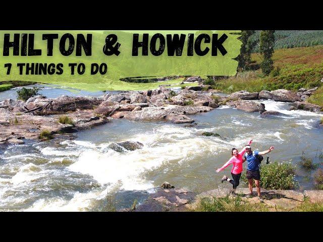 HILTON & HOWICK l 7 things to do l KZN l SA YouTubers l SA Vlog l March 2022