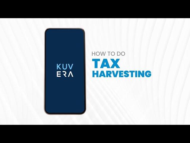 How to | do Tax Harvesting on Kuvera