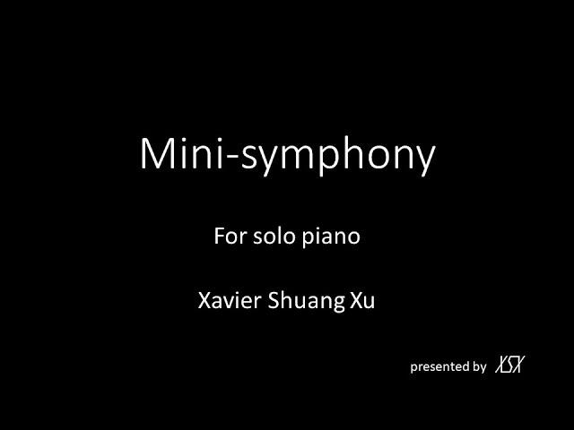 Xavier Shuang Xu -  Mini-symphony for solo piano