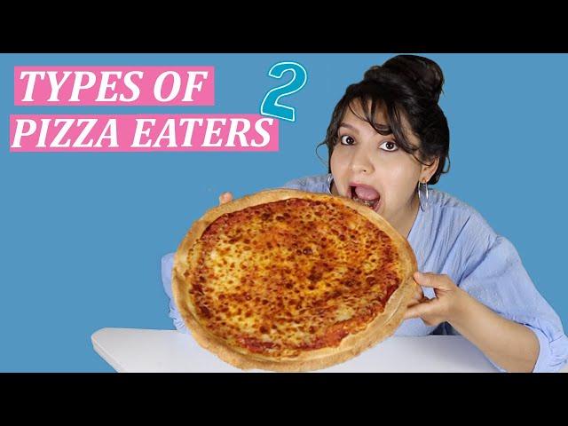 TYPES OF PIZZA EATERS 2 | Laughing Ananas