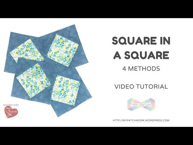 Square in a square  quilt block - 4 different methods - video tutorial