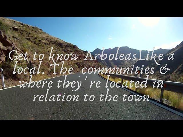 Get to know Arboleas Ep. 1 A drive to the town taking in some of the most popular  communities