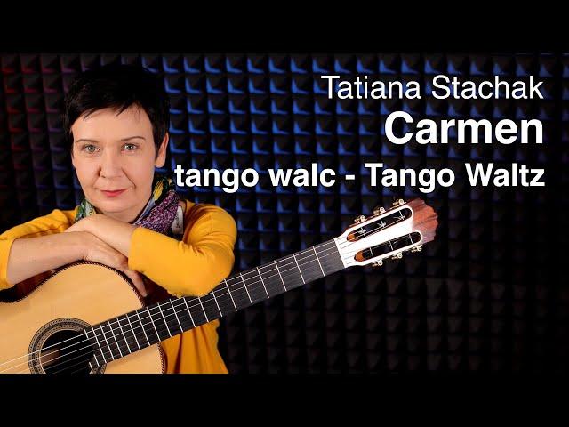 Tatiana Stachak - Carmen - tango walc ● Carmen - Tango Waltz