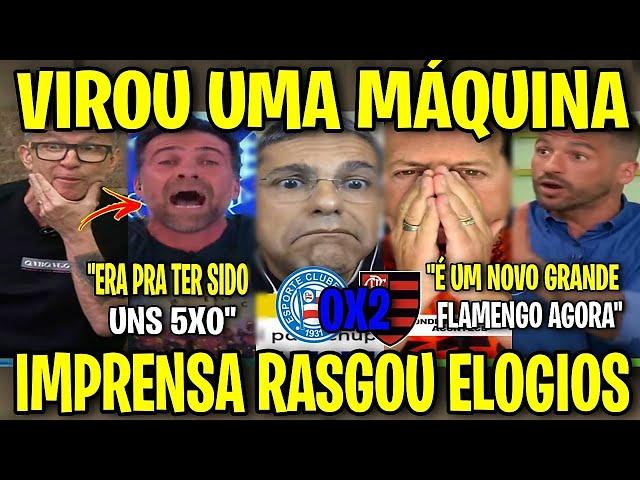 IMPRENSA ESPORTIVA POR TODO O BRASIL RASGA ELOGIOS AO FLAMENGO DE FILIPE LUIS! BAHIA 0X2 FLAMENGO