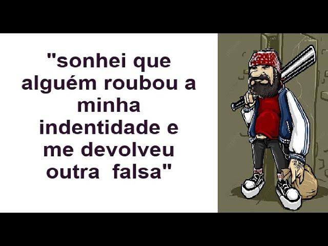 SONHAR COM ROUBO DE IDENTIDADE - IDENTIDADE FALSA significado