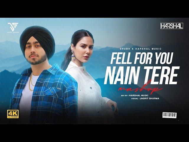 Fell For You X Nain Tere | Harshal Music | Shubh X Sonam Bajwa | Shubh Mashup Jukebox 2025