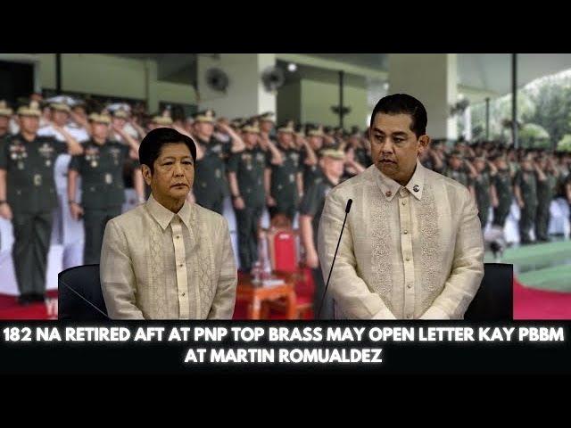 182 NA RETIRED AFT AT PNP TOP BRASS MAY OPEN LETTER KAY PBBM AT MARTIN ROMUALDEZ