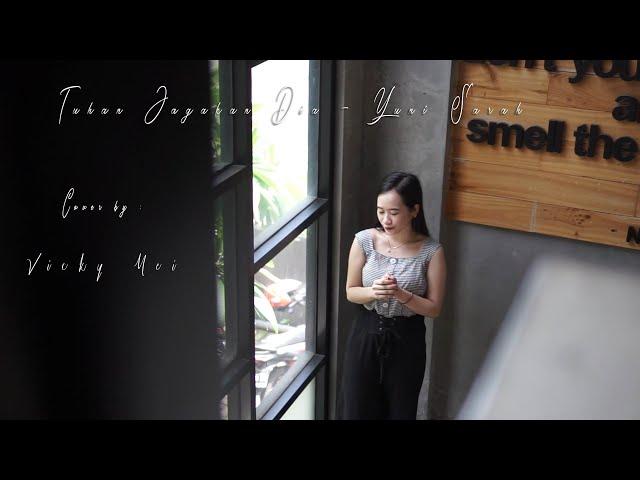 Tuhan Jagakan Dia - Yuni Sarah (Cover by Vicky Mei)