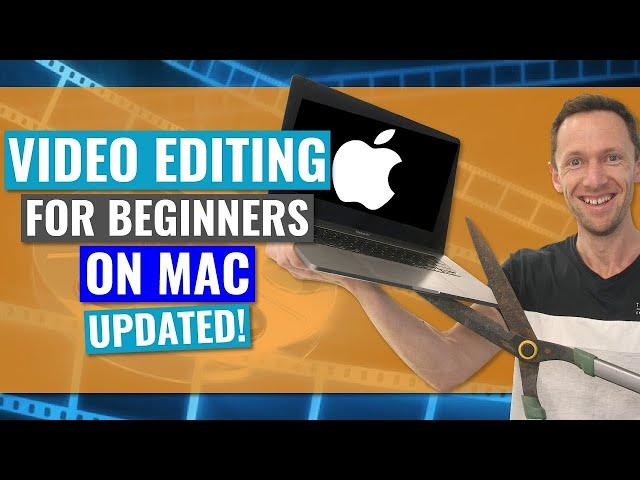 Video Editing for BEGINNERS on MAC (Updated Tutorial!)