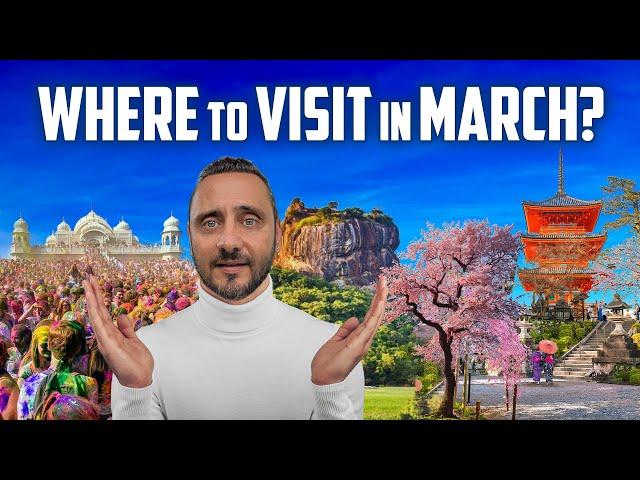 March Travel Destinations | Best Places to visit in March