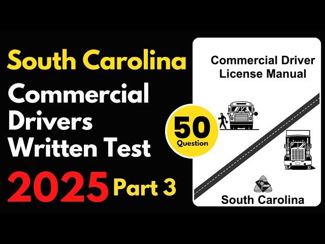 South Carolina Commercial Drivers Written Practice Test | Part 3 | CDL Written Practice Test