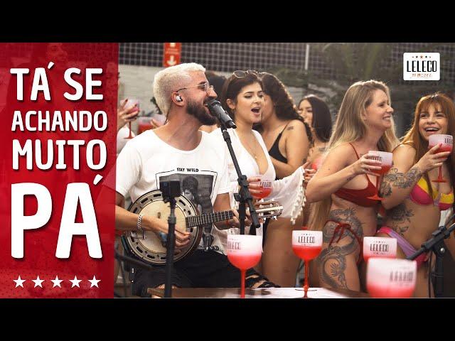 Leleco - Tá Se Achando Muito Pá (Leleco no M*tel)