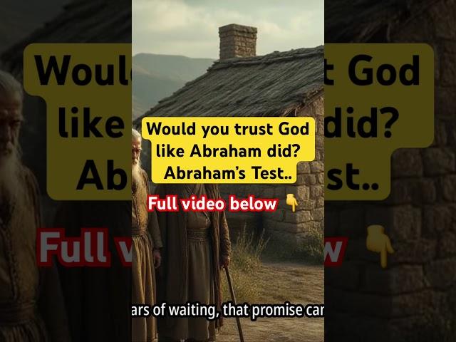 Would you trust God like Abraham did? Abraham’s Test #biblestories #biblestudy #shorts