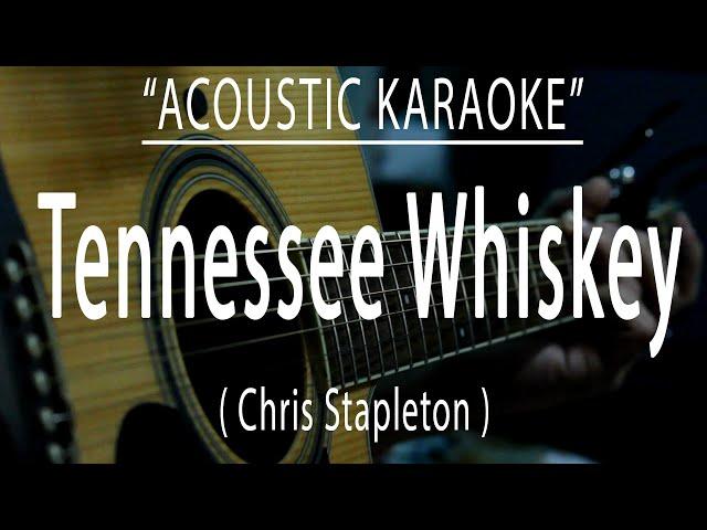 Tennessee Whiskey -  Chris Stapleton (Acoustic karaoke)