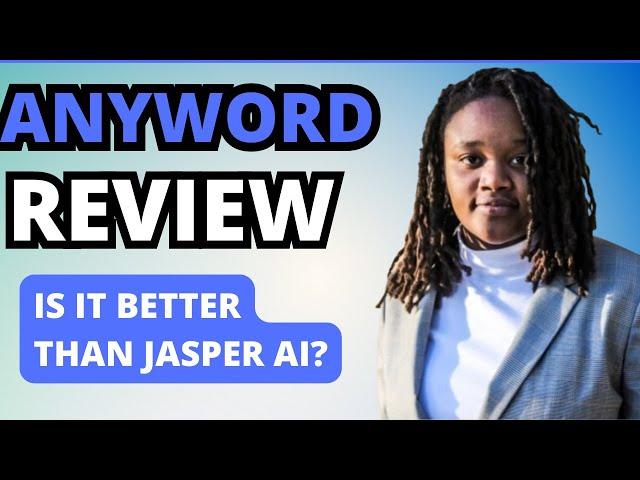 Anyword Review | Is This The Best AI Copy Generator Tool?