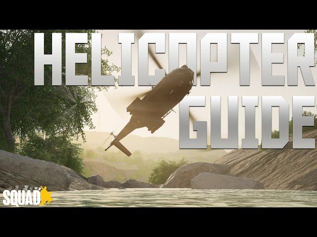 Squad Helicopter Guide | The Basics | J-Hook Landings, Flight controls, and Gameplay Tips