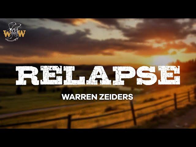 Warren Zeiders - Relapse (Lyrics)