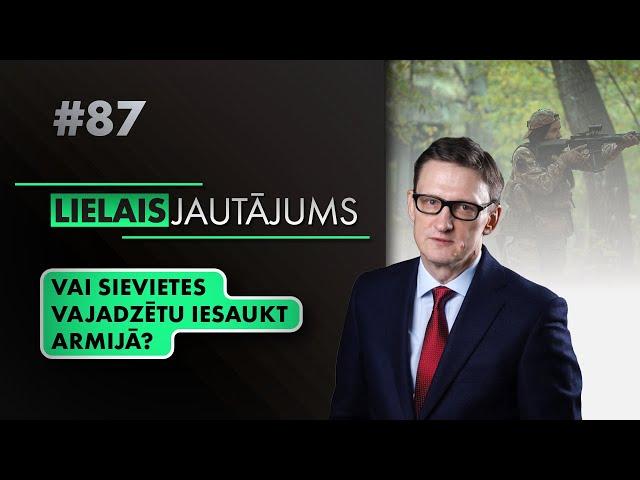 Jurģis Liepnieks par sieviešu iesaukšanu armijā