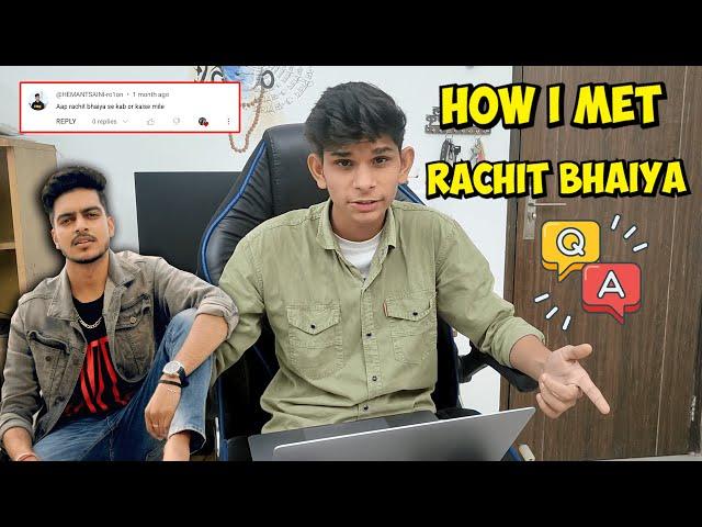 How I Met Rachit Bhaiya( Q&A ) || DAY 6 || Shivam Chaudhary Vlogs ||