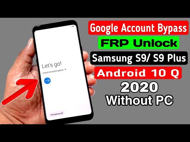 Samsung S9/ S9 Plus FRP Unlock/ Google Account Bypass 2020 || ANDROID 10 Q (Without PC)