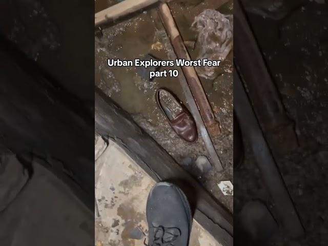 Urban Explorers Worst Fear part 10