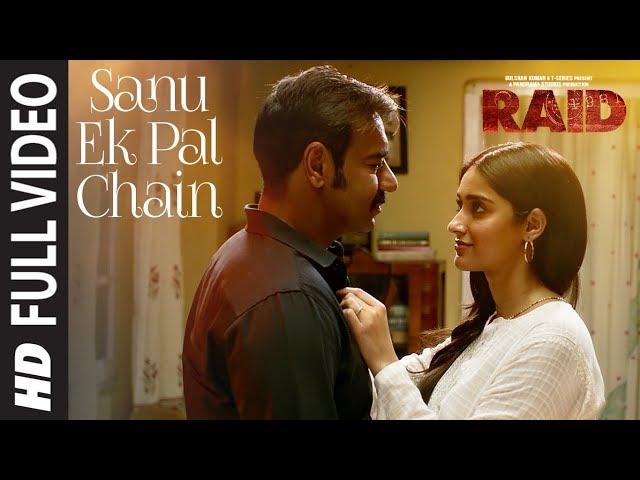 Full Video: Sanu Ek Pal Chain Song | Raid | Ajay Devgn | Ileana D'Cruz | Raid In Cinemas Now