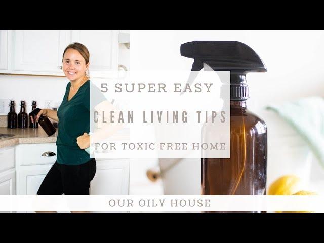 5 Tips to Reduce Toxins in Your Home | Super Easy Clean Living Tips