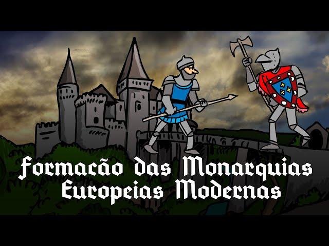 Formação das Monarquias Europeias Modernas: Aula de História