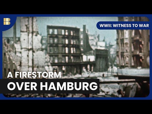 Hamburg's Firestorm - WWII: Witness to War - S01 EP105 - History Documentary