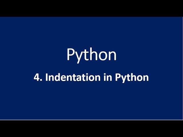 4. Indentation in Python