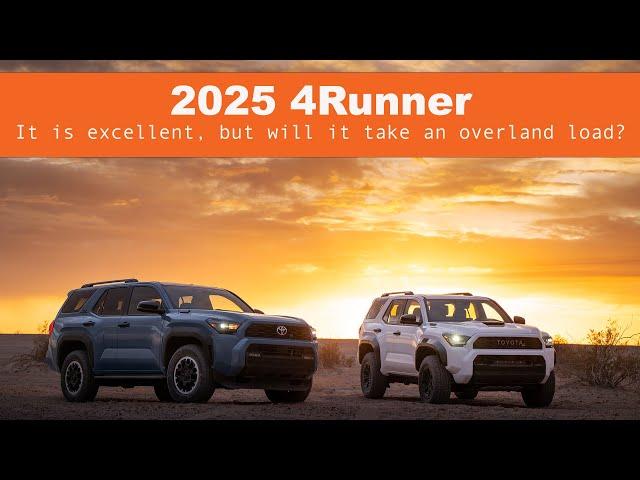 The 2025 Toyota 4Runner is Excellent, but can it take overland loads?