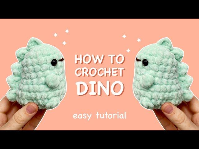 Beginner tutorial: How to Crochet BABY DINOSAUR | Easy amigurumi for beginner