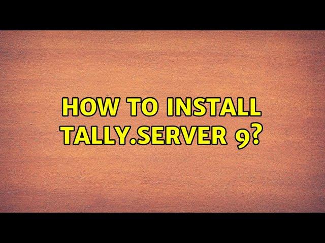 Ubuntu: How to install Tally.Server 9?