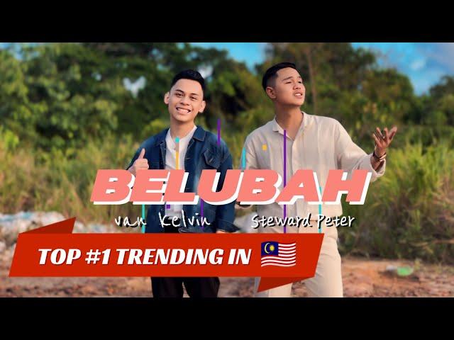 BELUBAH - Van Kelvin Feat. Steward Peter (OFFICIAL MUSIC VIDEO)