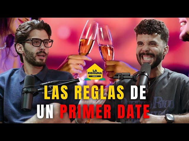 Las Reglas De Un Primer Date | La Comuna Podcast