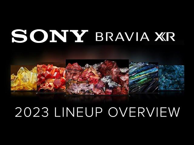 SONY 2023 TV Lineup Overview - Full Guide to help you choose the best one for you!