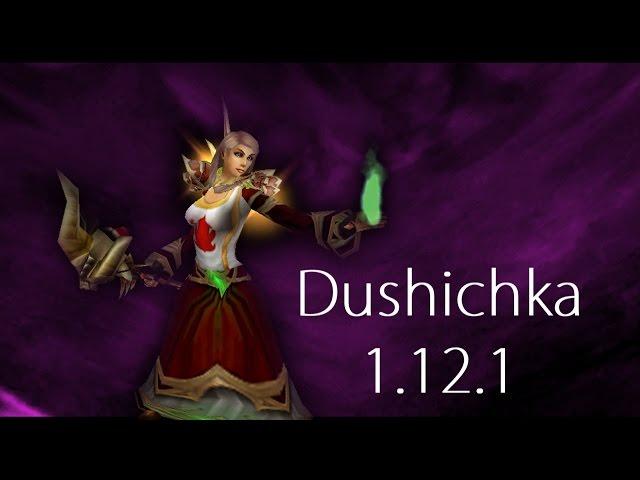 Dushichka - Rank 13 Vanilla Warlock PVP - 1.12.1