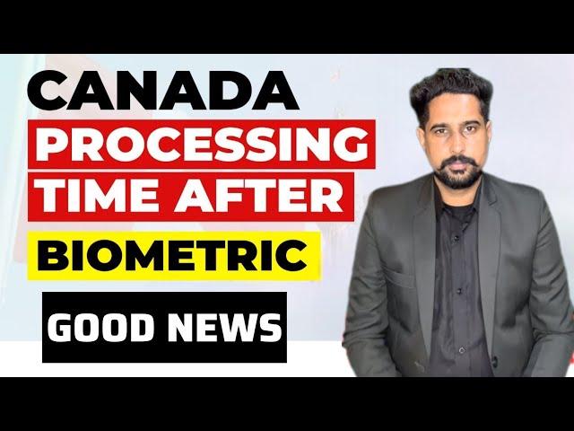 Canada visa processing time after biometrics| Canada Visitor Visa updates 2024 |Canada Tourist Visa