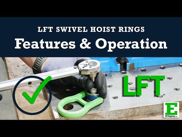 LFT Swivel Hoist Rings - Features and Operation