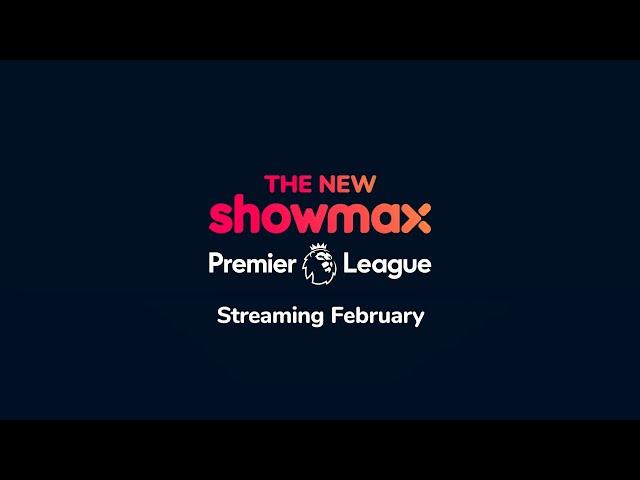 Showmax Premier League | New Showmax