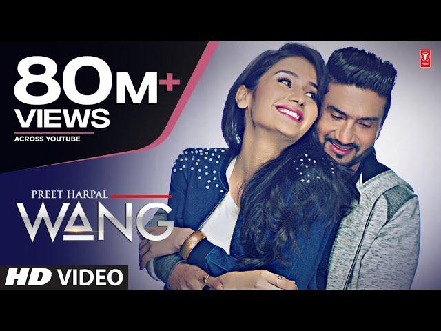 WANG Preet Harpal Video Song | Punjabi Songs 2017 | T-Series