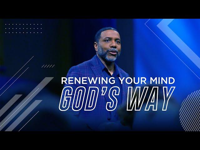 Renewing Your Mind God's Way