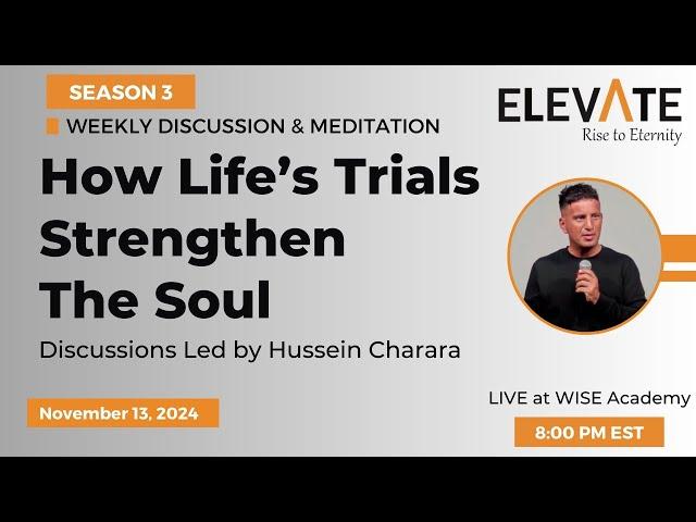 4. How's Life Trials Strengthen The Soul? | Elevate Weekly Discussions: Season 3 | Nov. 13th, 2024